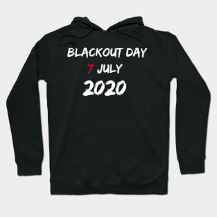 Blackout day 7 july 2020 Hoodie